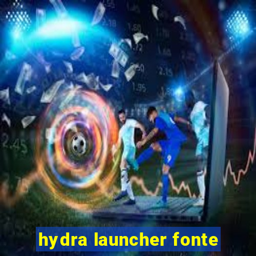 hydra launcher fonte